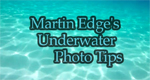 Martin Edge’s underwater photo tips video Photo